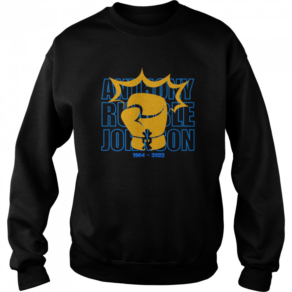 R.I.P Anthony Rumble Johnson 1984-2022 shirt Unisex Sweatshirt