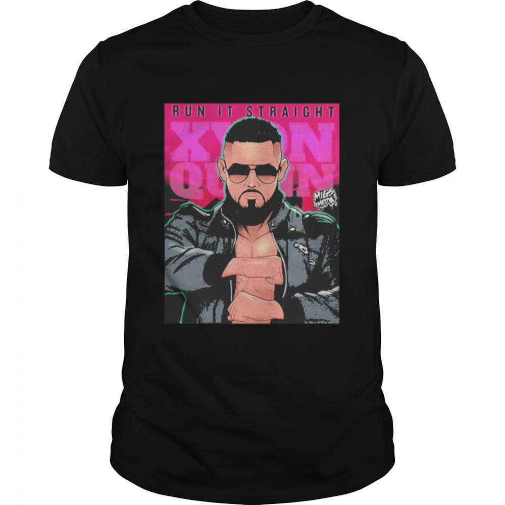 Run it straight xyon quinn T-shirt