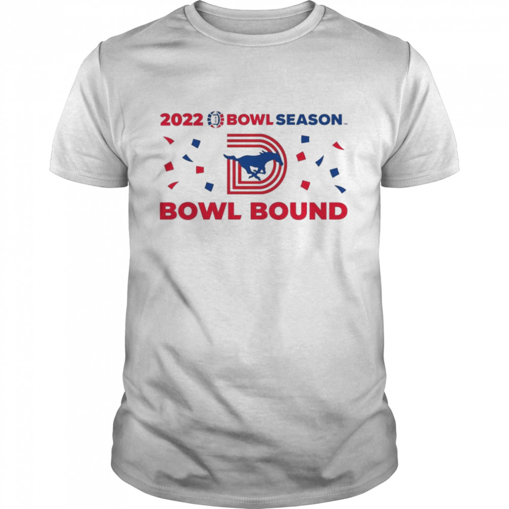 SMU Mustang 2022 Bowl Season Bowl Considered shirt