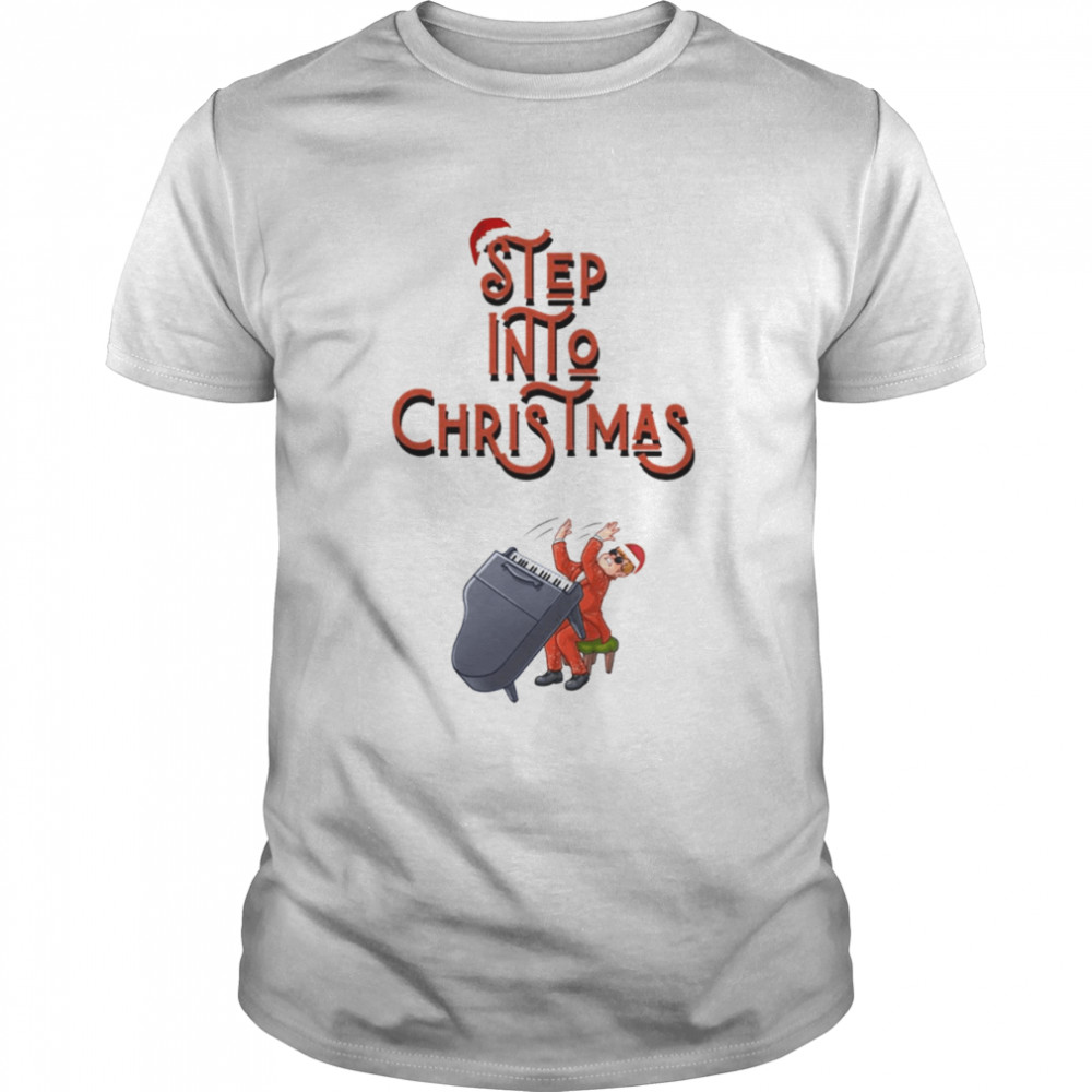 Step Into Christmas Elton John Song shirt