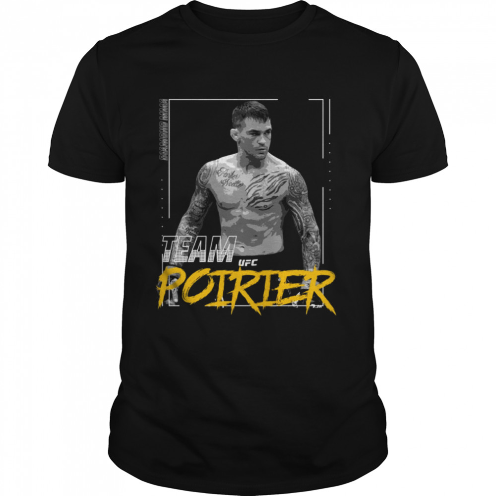 Team Dustin Poirier Ufc shirt