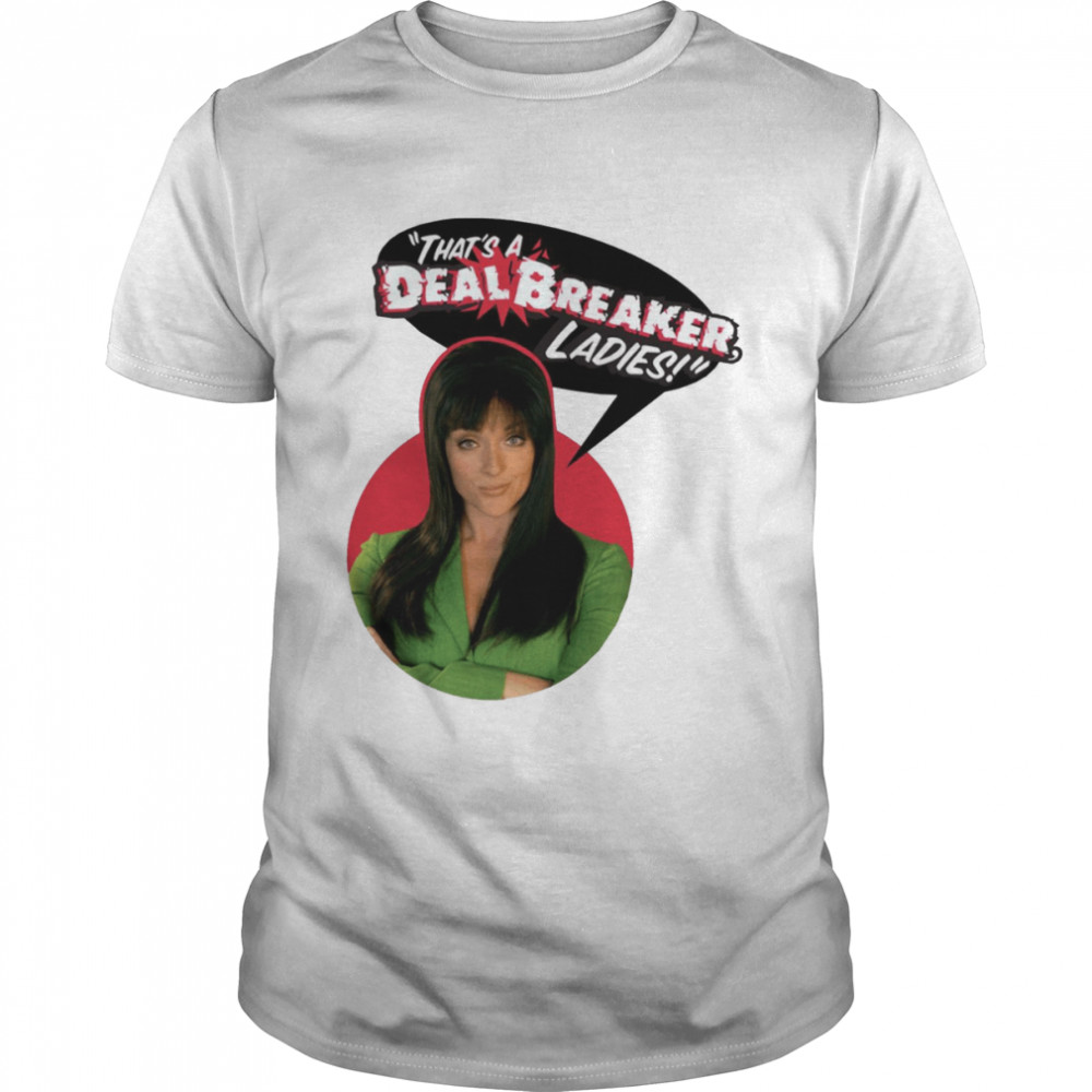 That’s A Dealbreaker Ladies 30 Rock shirt