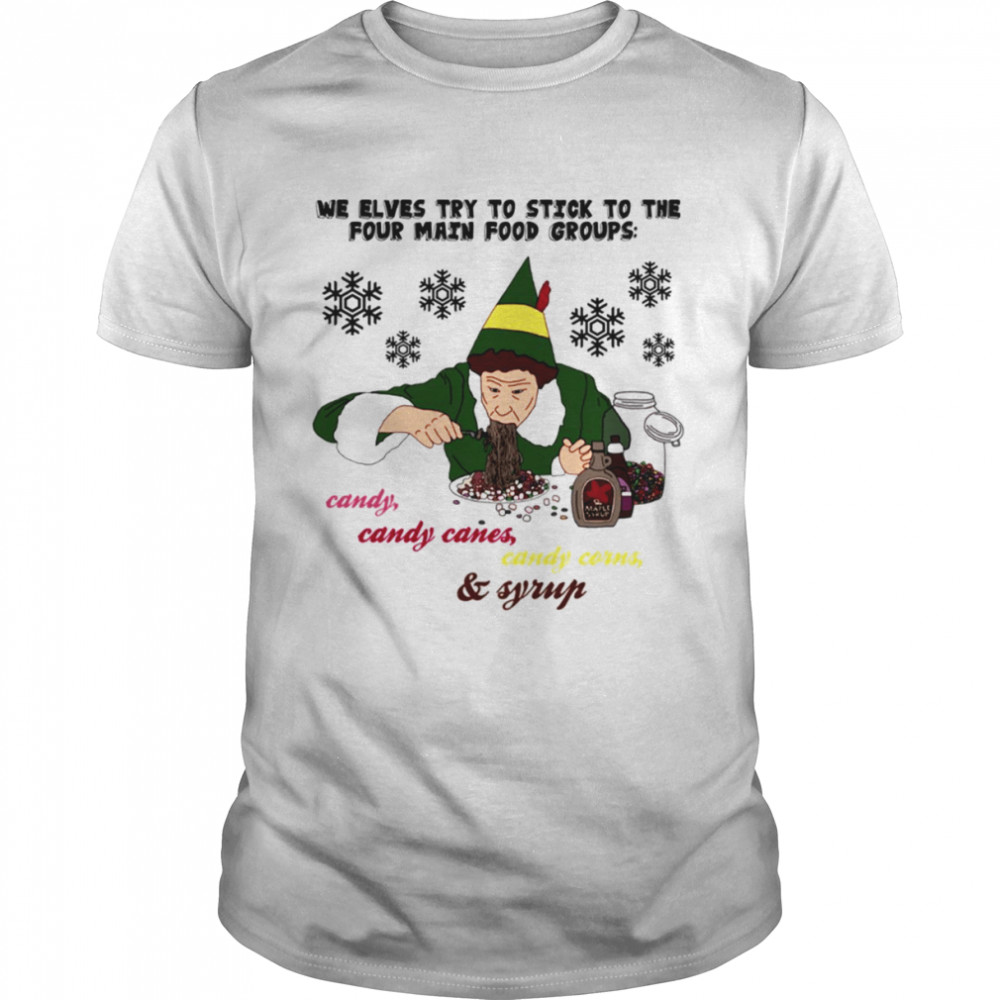 The Four Main Food Groups Buddy The Elf shirt