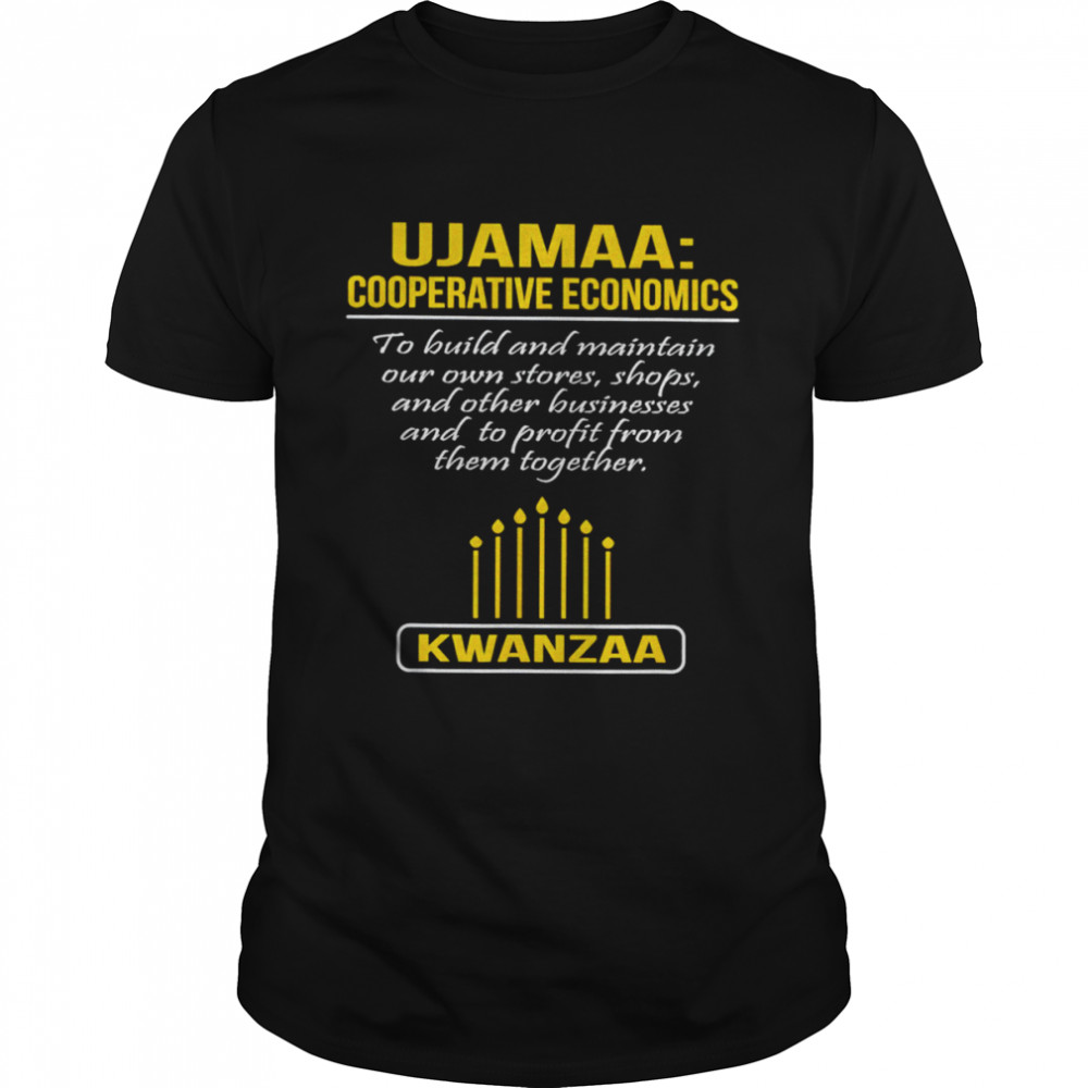 Kwanzaa Ujamaa Cooperative Economics shirt