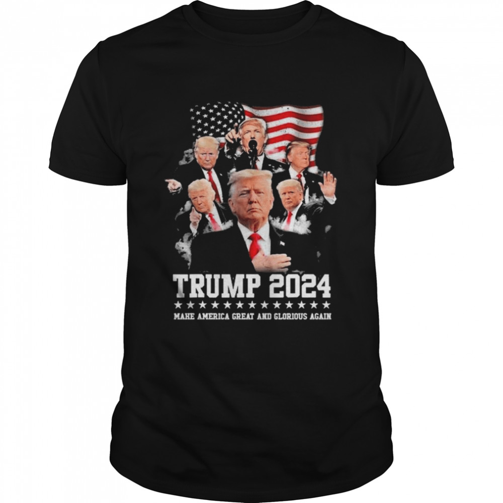 President Trump 2024 Make America Great And Glorious Again Shirt