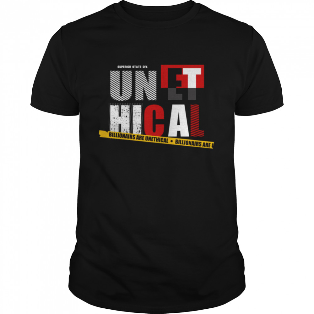 Billionaires Are Unethical Vintage  shirt