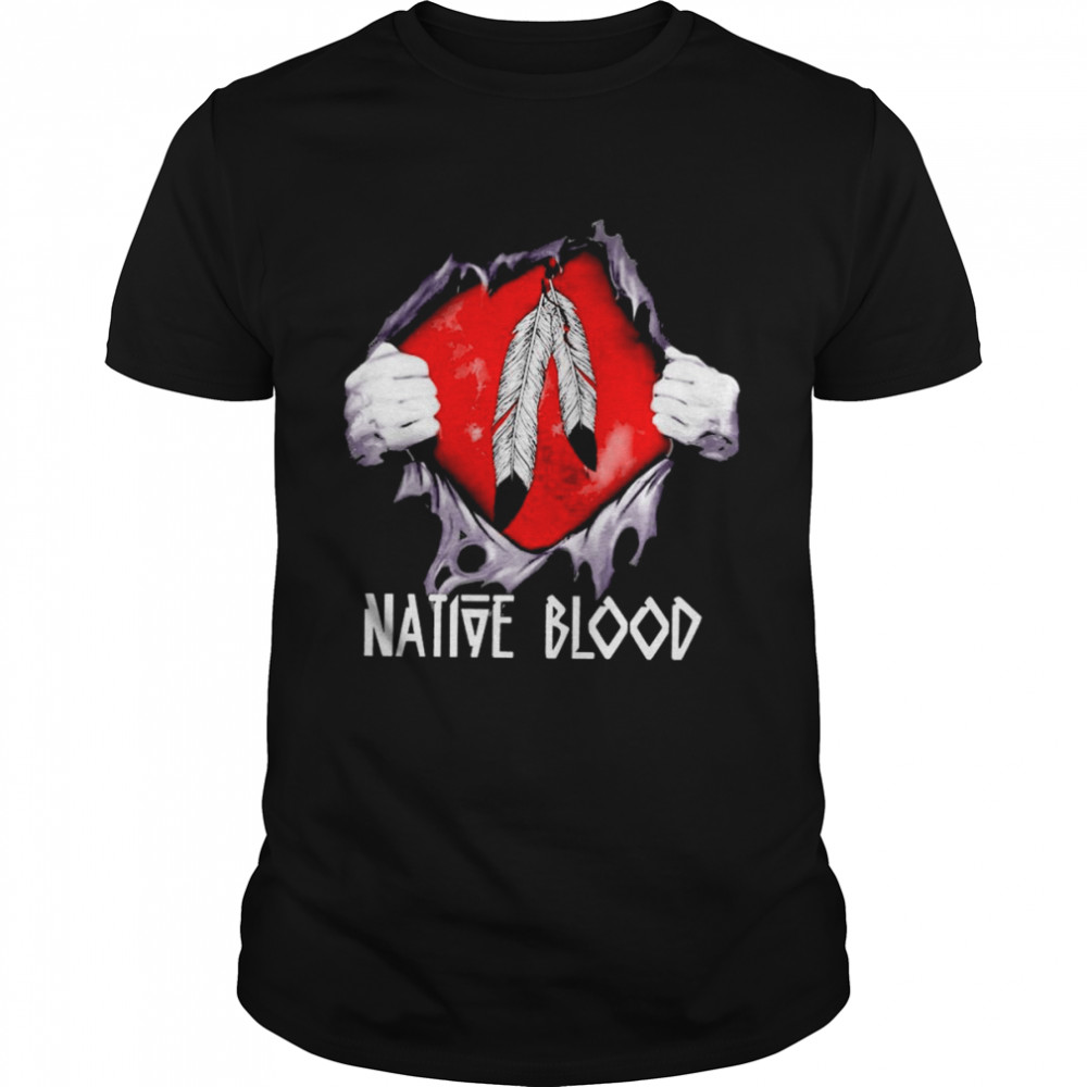 Blood Inside me Native Blood shirt