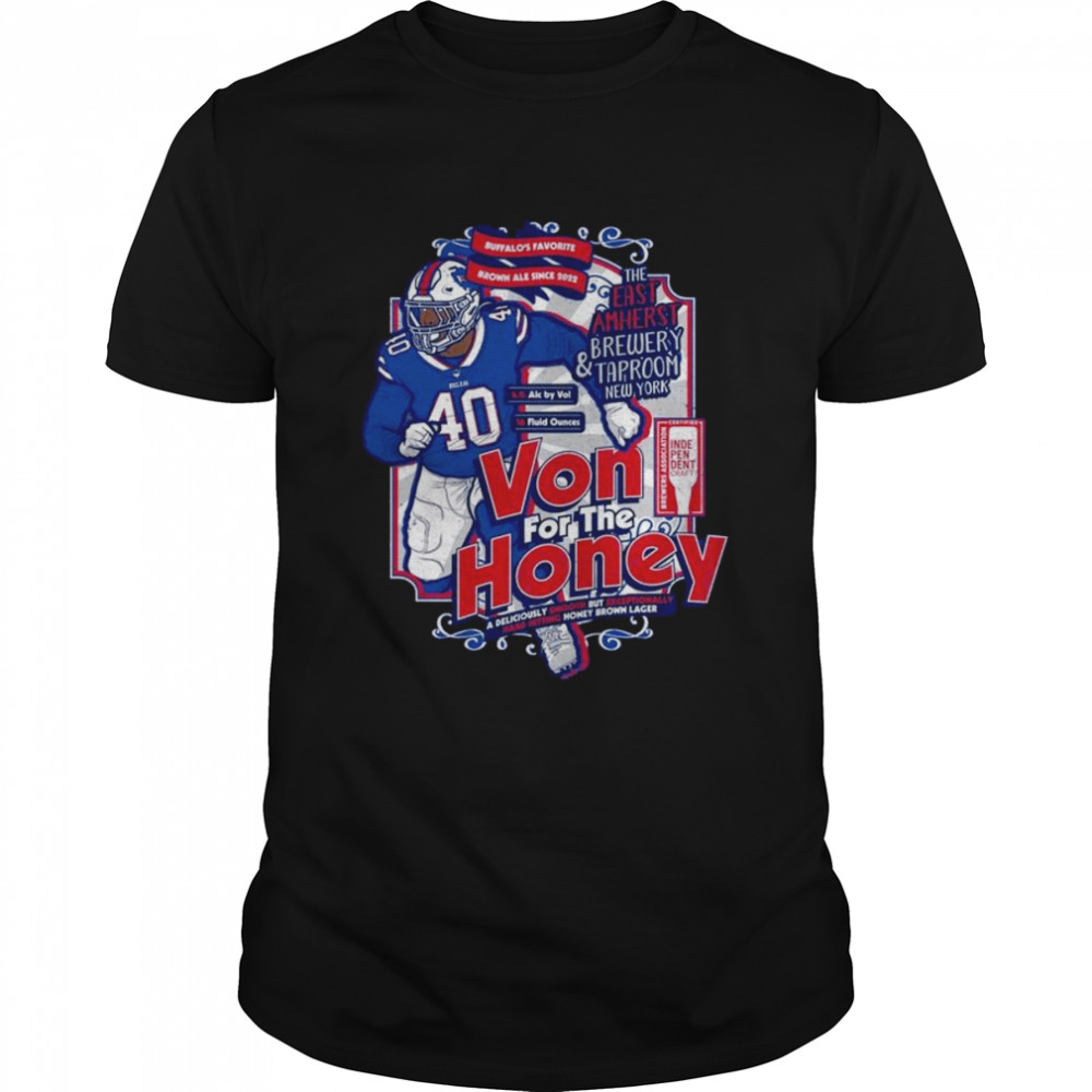 Buffalo Bills Von Miller Von For The Honey Shirt