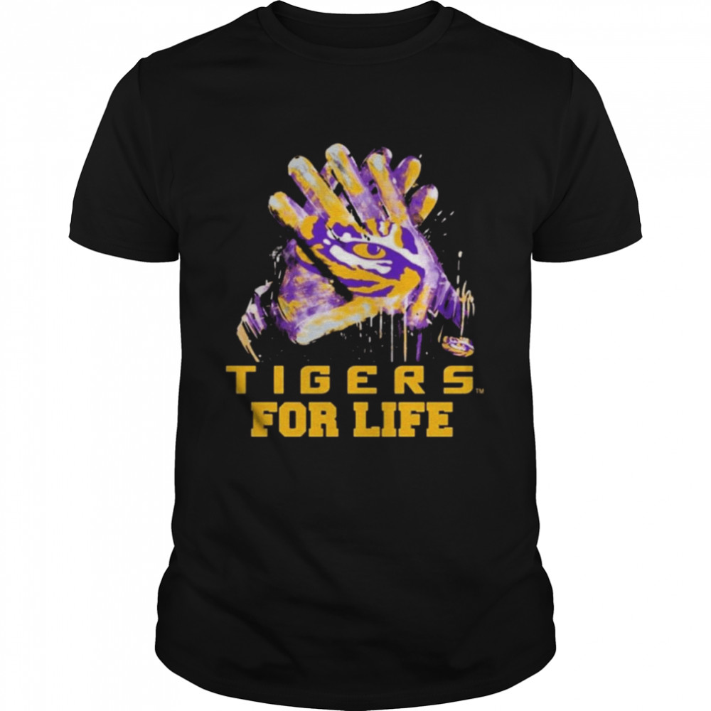 LSU Tigers Gloves Tiger For Life Shirt