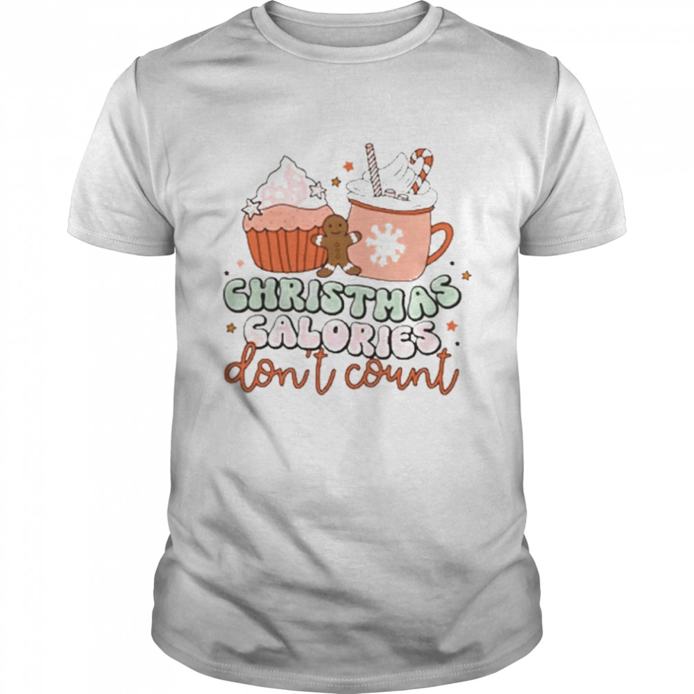 Christmas calories don’t count coffee and cakes t-shirt