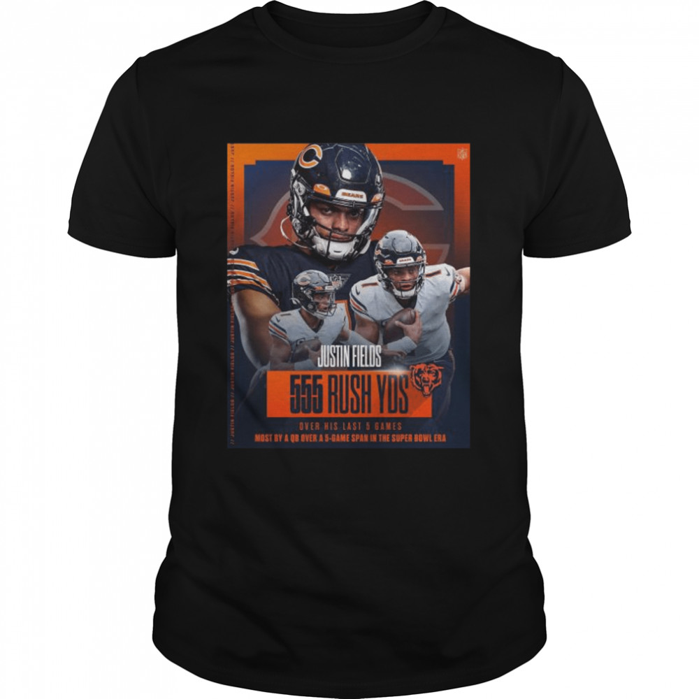 Justin Fields Chicago Bears 555 Rush Yds over his last 5 game shirt