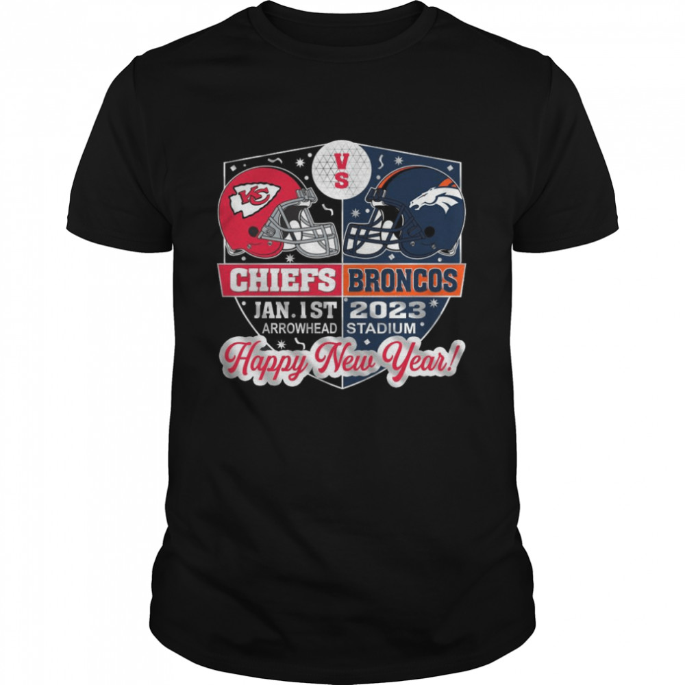 Kansas City Chiefs Vs Denver Broncos Jan 1st 2023 Arrowhead Stadium Happy New Year Shirt