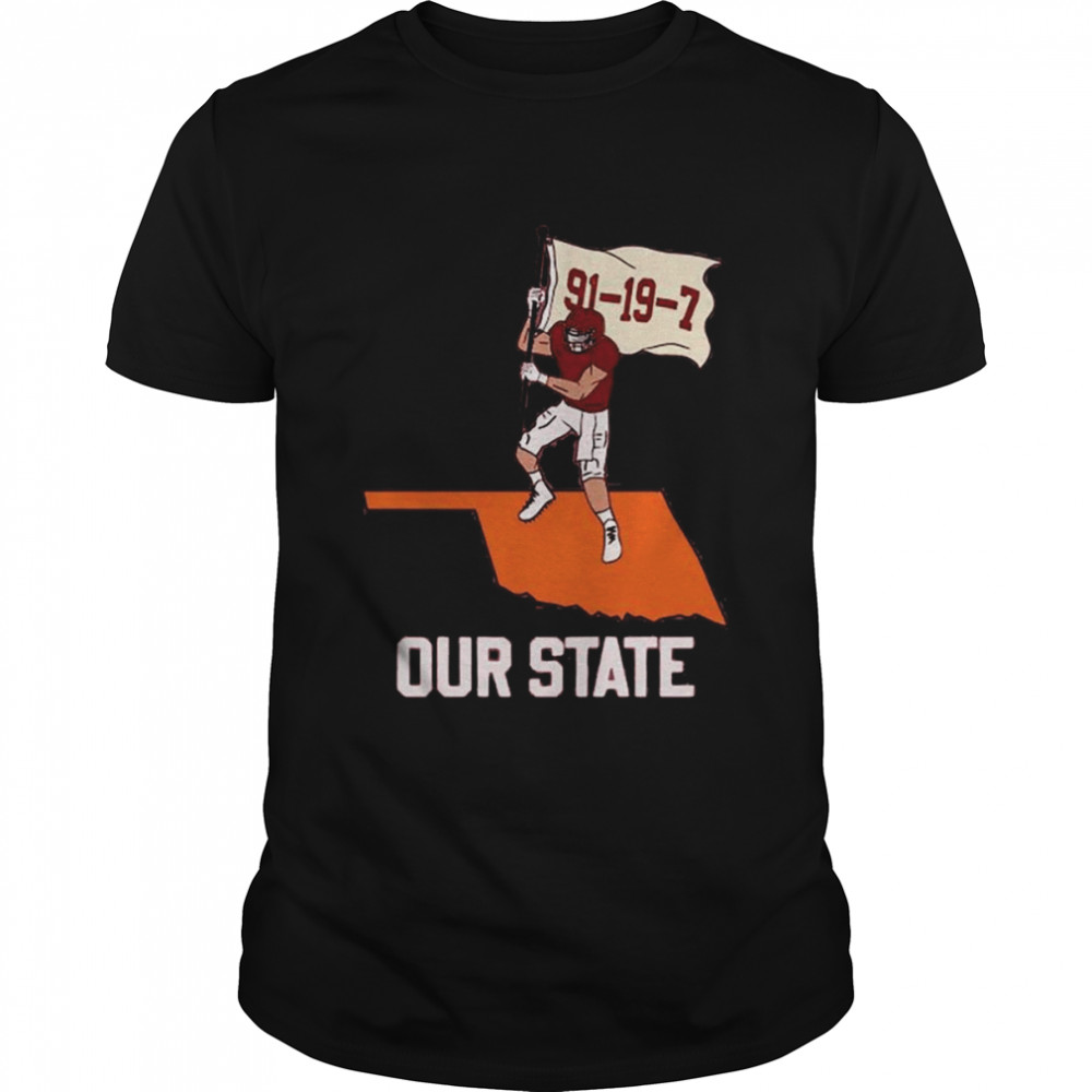 Oklahoma Sooners Our State 91-19-7 Shirt