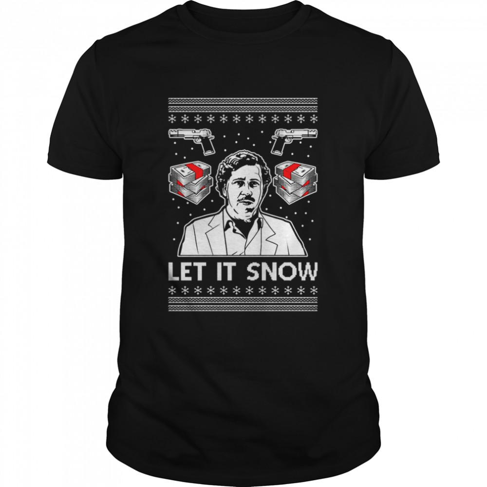 Pablo Escobar Let It Snow Ugly Christmas shirt