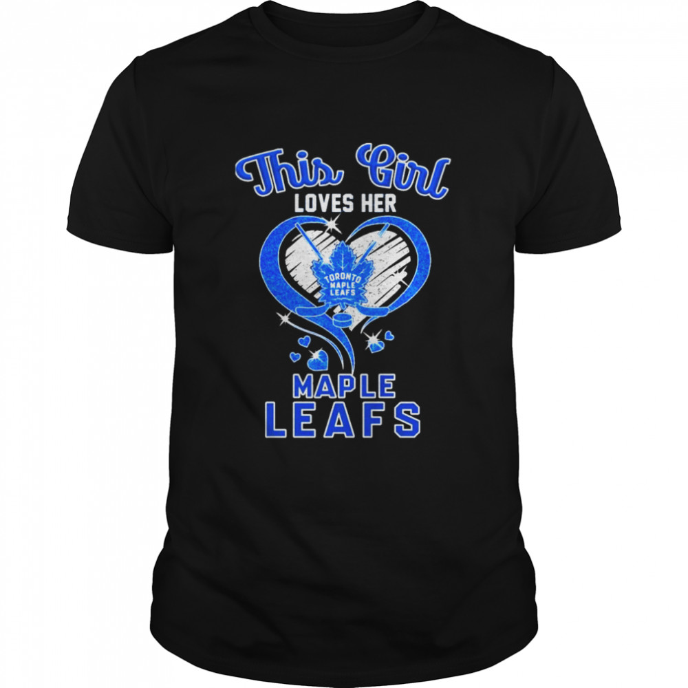 This Girl Loves Her Toronto Maple Leafs Shirt