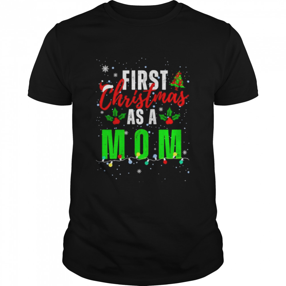 Top first Christmas as a mom shirt