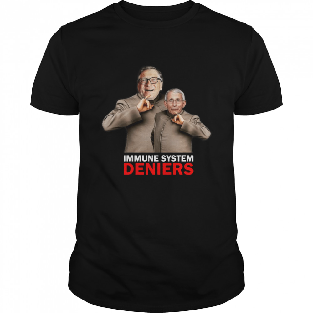 Immune System Deniers T-shirt