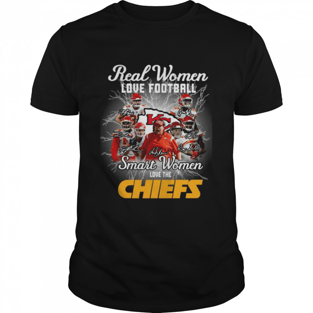 Kansas city Chiefs real women love Football smart women love the Chiefs signatures shirt