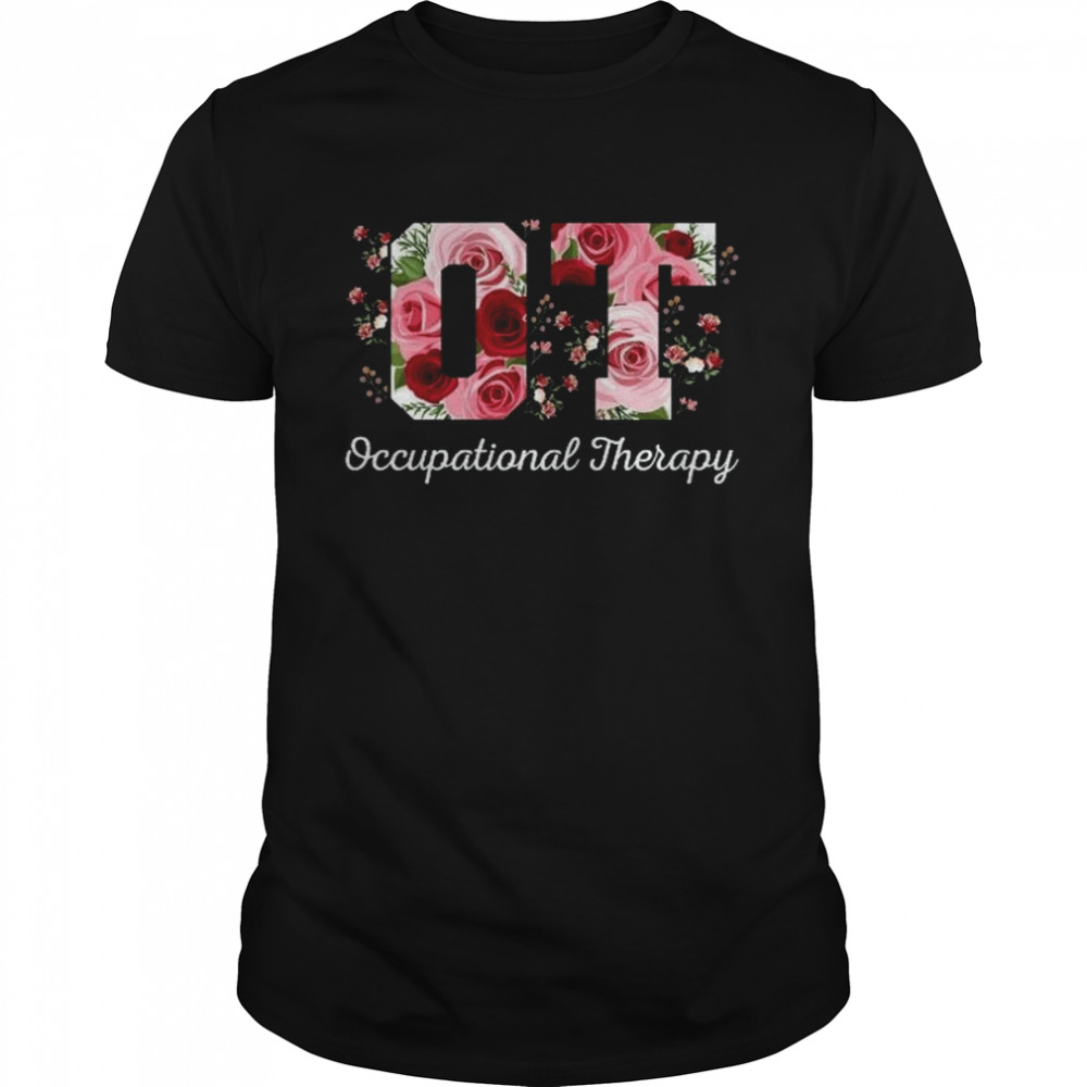 Occupational Therapist Flowers Shirt