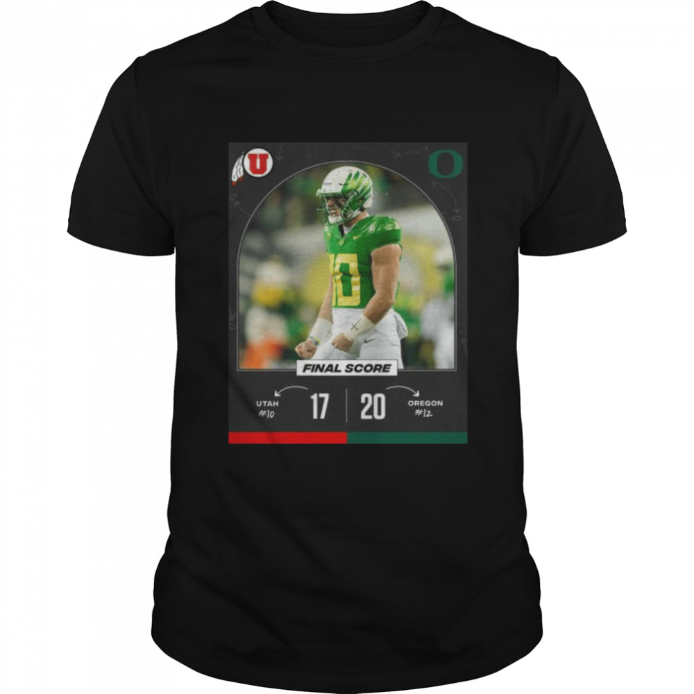 Oregon Ducks 20 17 Utah Utes Football 2022 Gameday matchup final score shirt