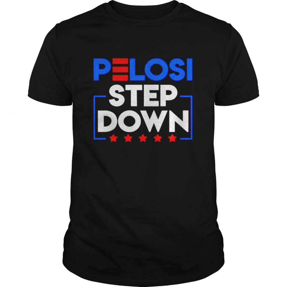 Pelosi Step Down Democrat House 2022 2023 shirt