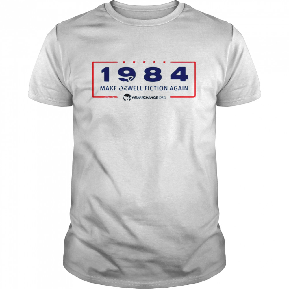 1984 Make Orwell Fiction Again Shirt