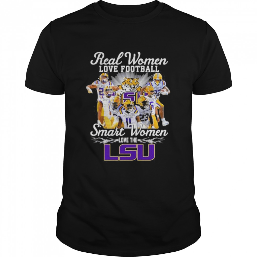 2022 Real Women Love Football Smart Women Love The Lsu Tigers Shirt