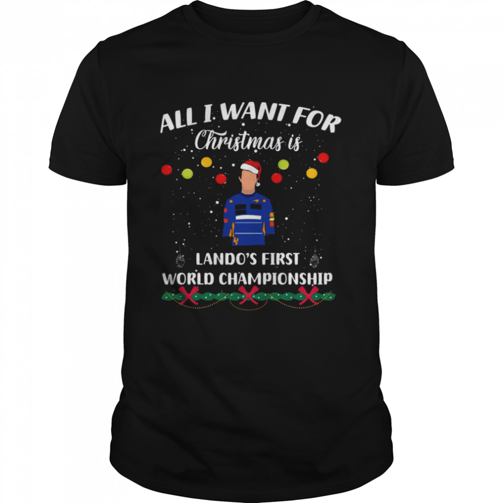 All I Want For Christmas Is Lando Norris Formula 1 F1 shirt