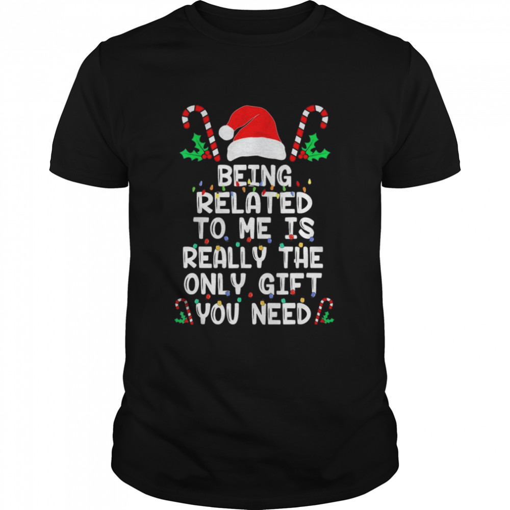 Being Related To Me Christmas Pajama Family Xmas Holiday T-Shirt