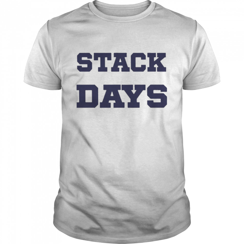 Stack days T-shirt