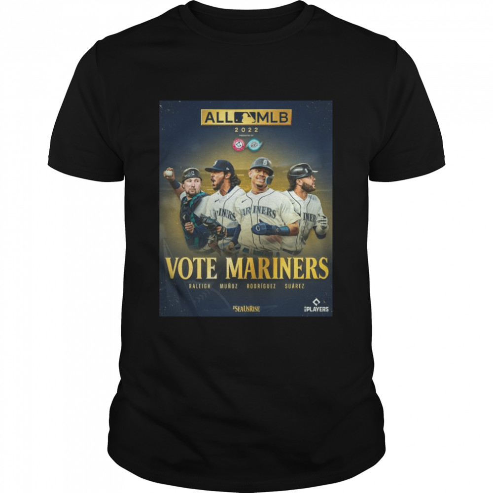 All MLB 2022 Vote Mariners Raleigh Munoz Rodriguez Suarez Shirt