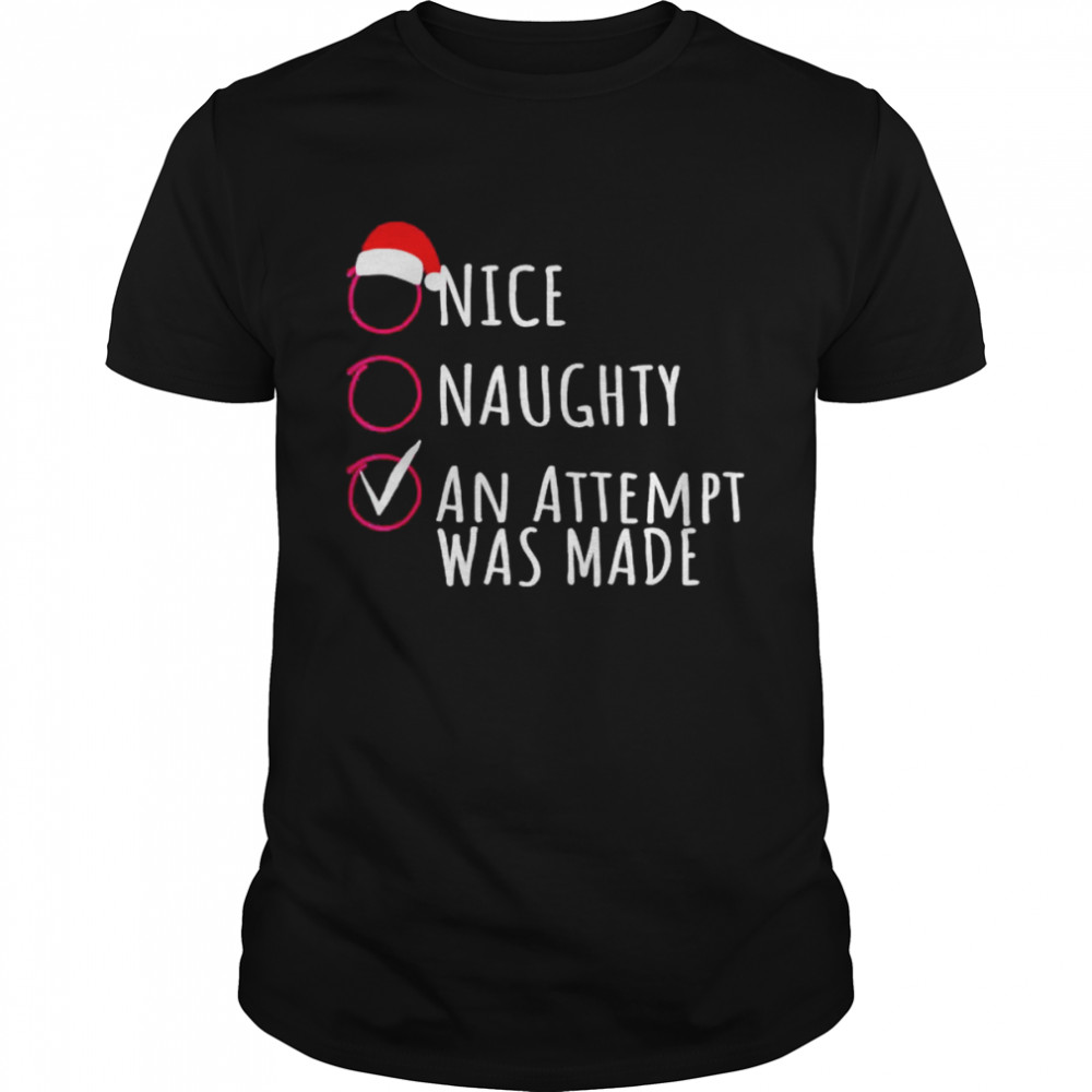 An Attempt Was Made Christmas T-Shirt