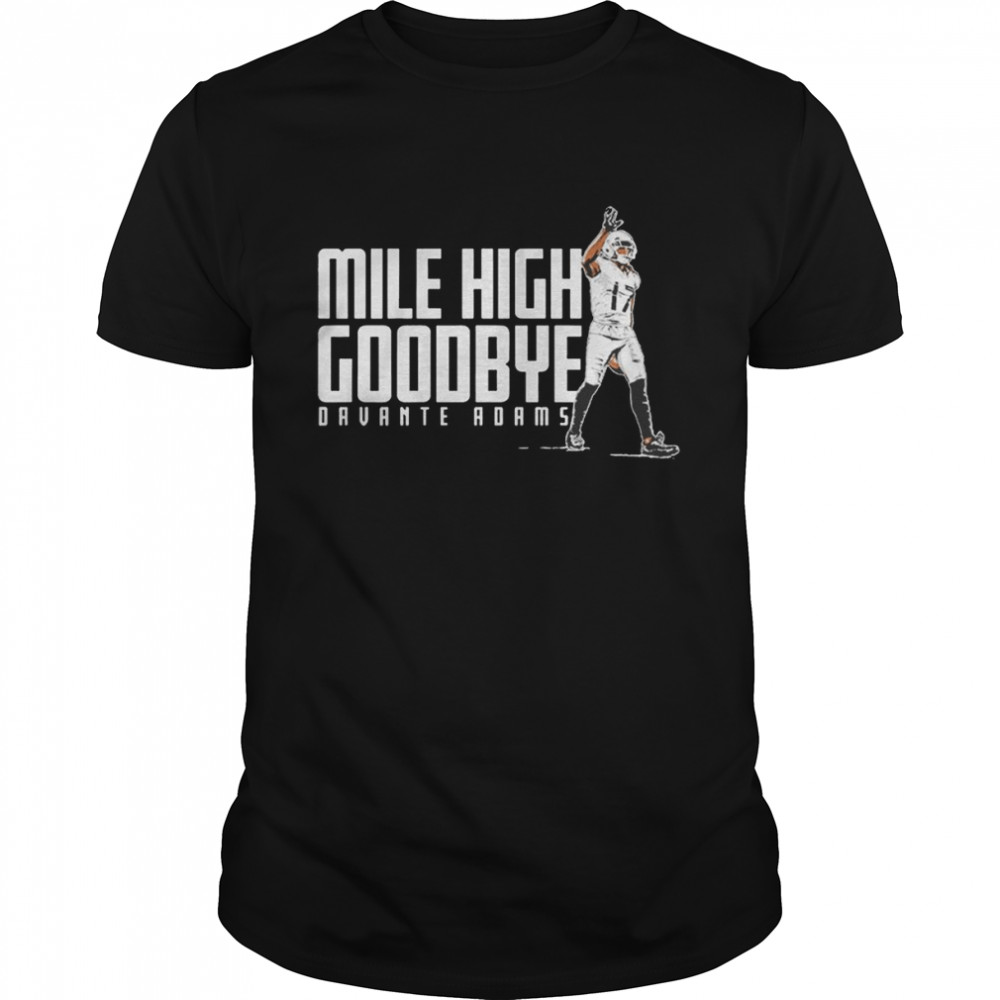 Davante Adams Mile High Goodbye Shirt