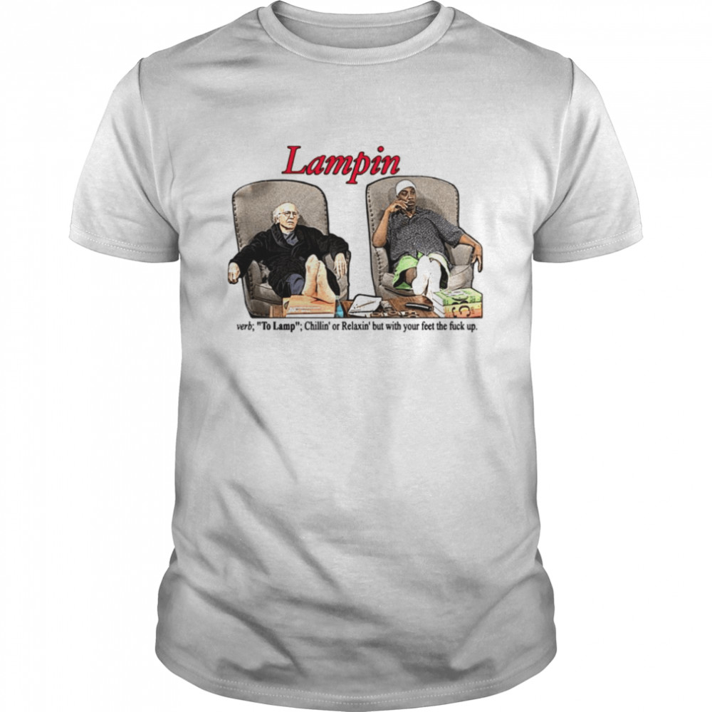 Lampin Curb Your Enthusiasm Larry David shirt