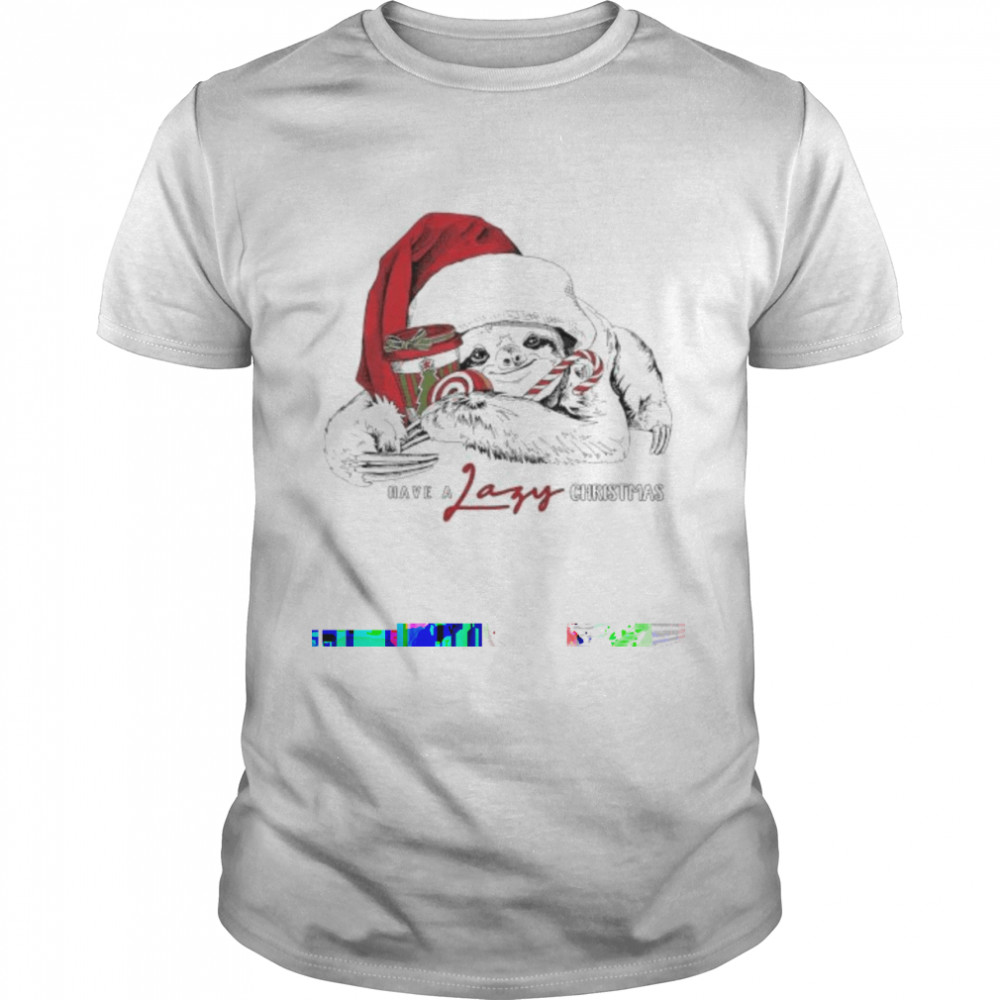 Santa Hat Sloth have a Lazy Christmas 2022 shirt