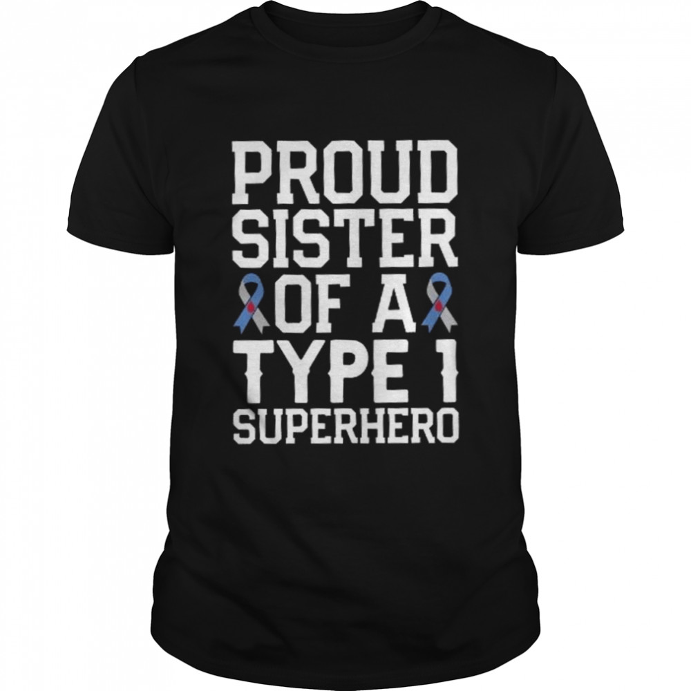 Type 1 Diabetes Awareness Sister Ribbons Shirt