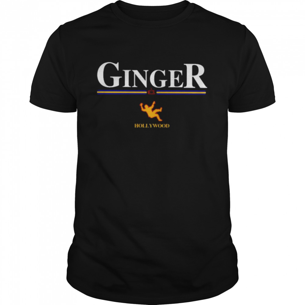 Ginger hollywood 2022 shirt