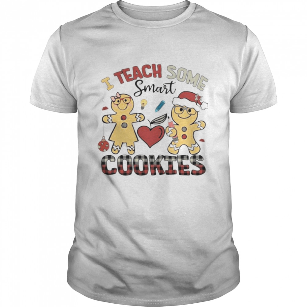 i teach some smart cookies Christmas shirt