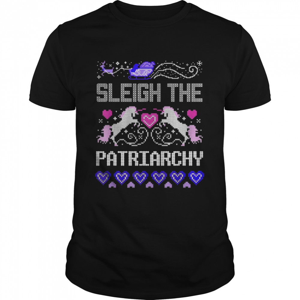 Love Sleigh The Patriarchy Ugly Christmas Jumper shirt