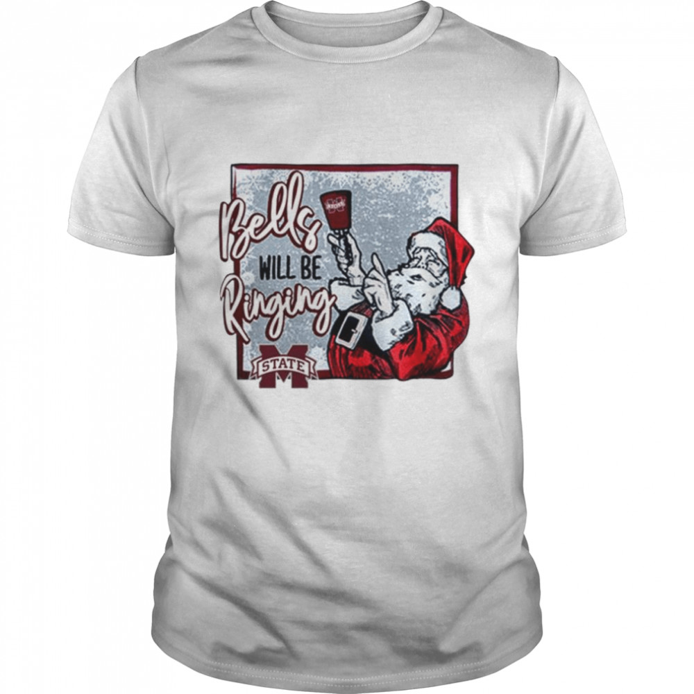 Santa Bells Will Be Ringing Mississippi State Christmas shirt