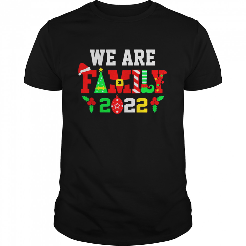 We are Family Christmas 2022 Shirt