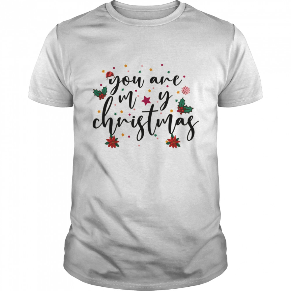 You Are My Christmas Christmas Morning Squad Family Xmas Holidays shirt