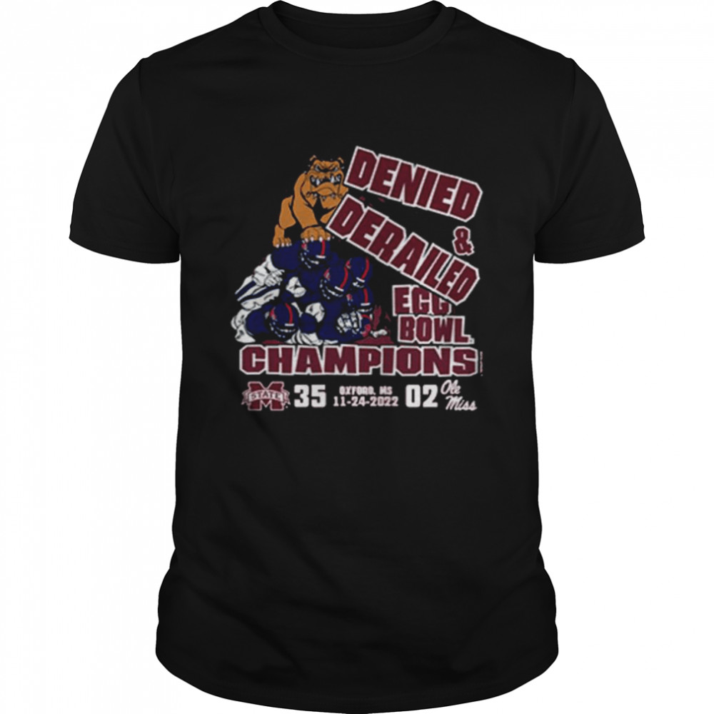 2022 Bulldogs Egg Bowl Denied and Derailed shirt