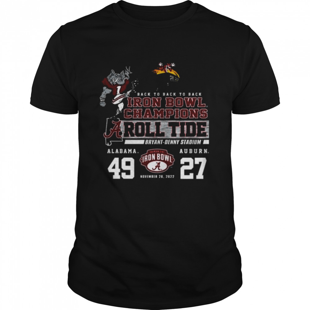 Alabama Crimson Tide 2022 back to back Iron Bowl champions 49 27 Auburn shirt