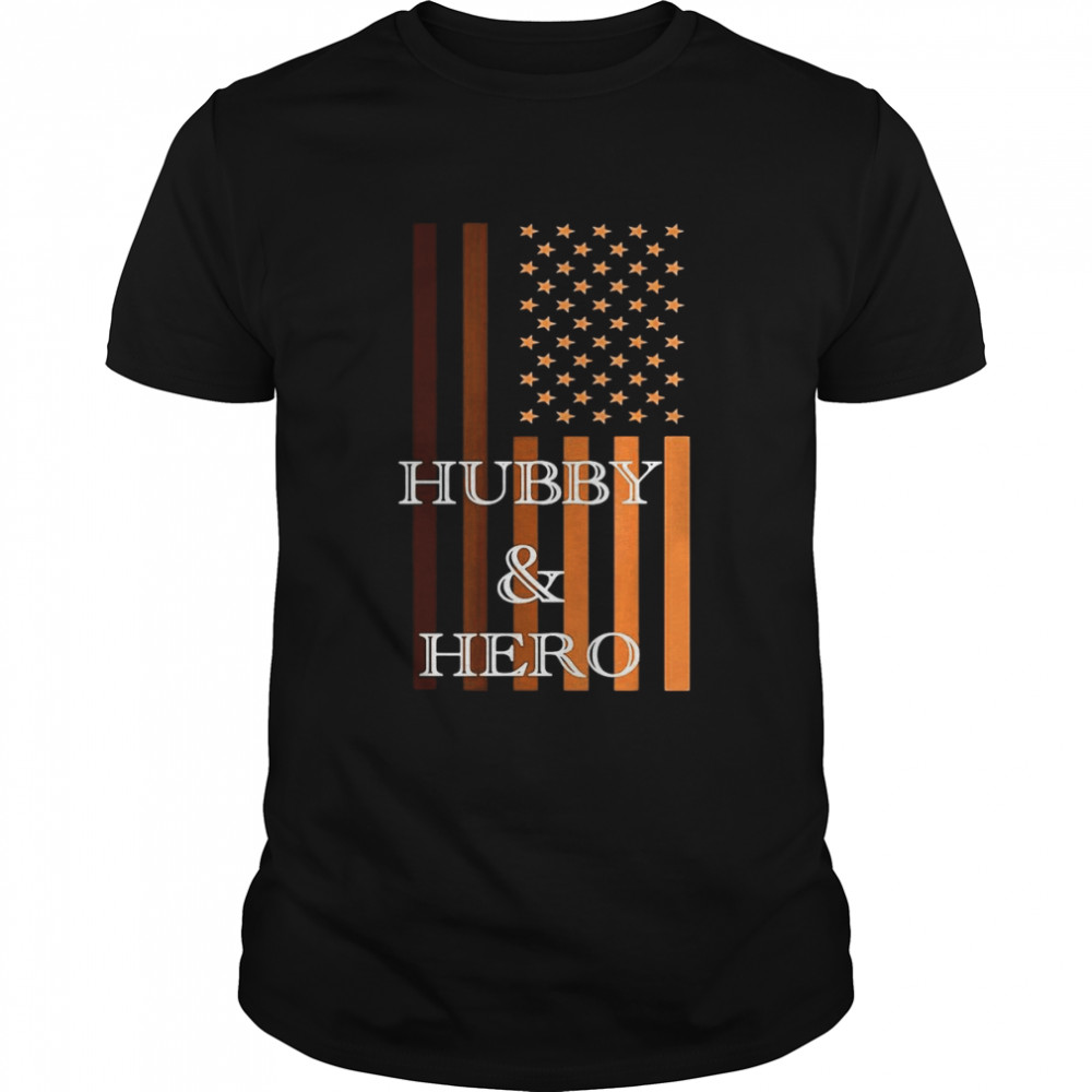 American Flag Hubby & Hero 2022 Shirt