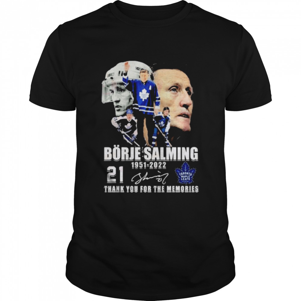 Borje Salming 71 Years Of 1951–2022 Thank You For The Memories Shirt