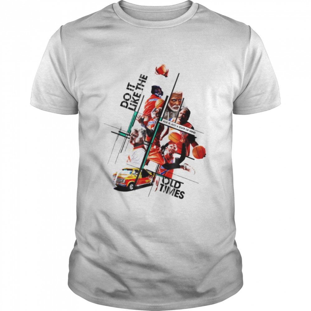 Do It Like The Old Times Basketball Legend shirt