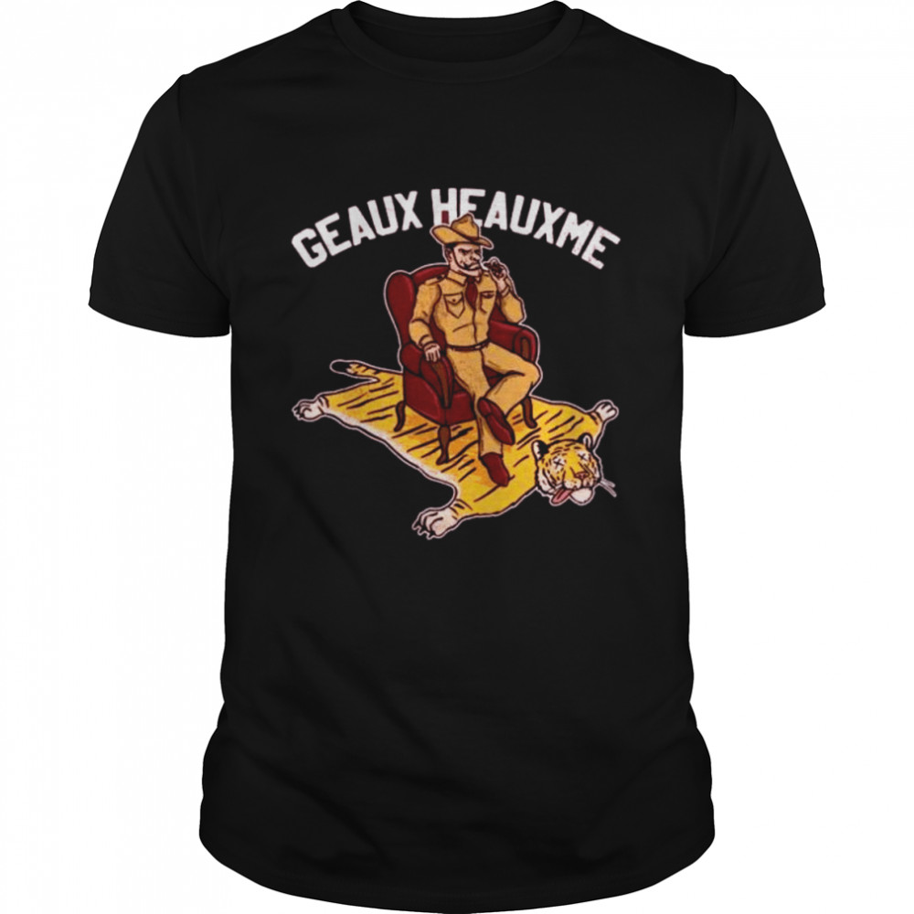 Geaux Heauxme shirt