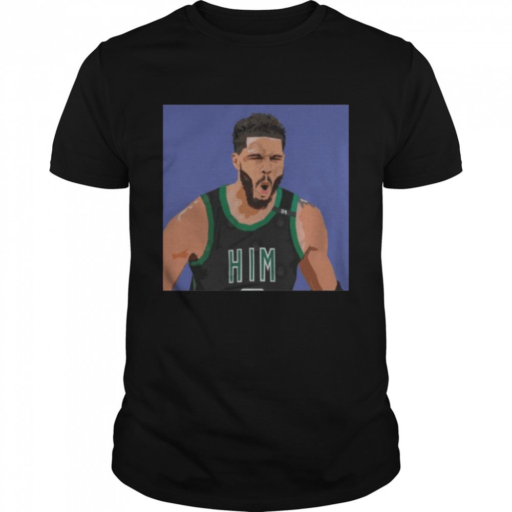 jayson Tatum Him Boston Celtics shirt