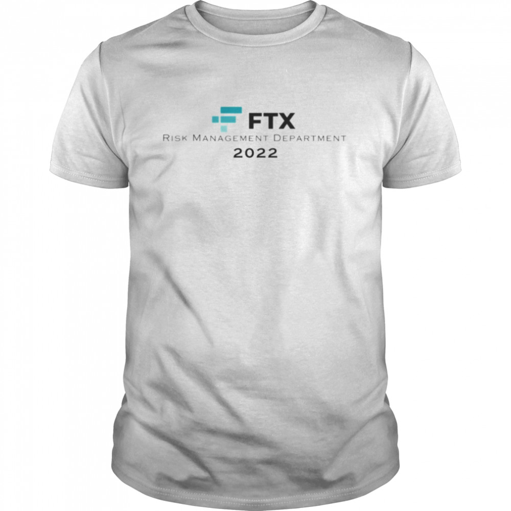 Logo Ftx Risk Management Department 2022 Sbf Sam Bankman Fraud shirt